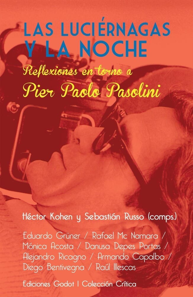 LAS LUCIÉRNAGAS Y LA NOCHE. REFLEXIONES EN TORNO A PIER PAOLO PASOLINI