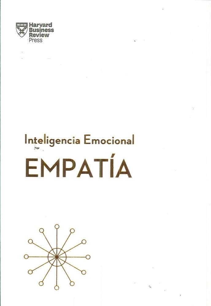 EMPATIA: SERIE INTELIGENCIA EMOCIONAL HBR