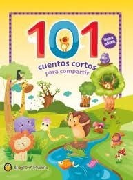 101 CUENTOS - CORTOS PARA COMPARTIR