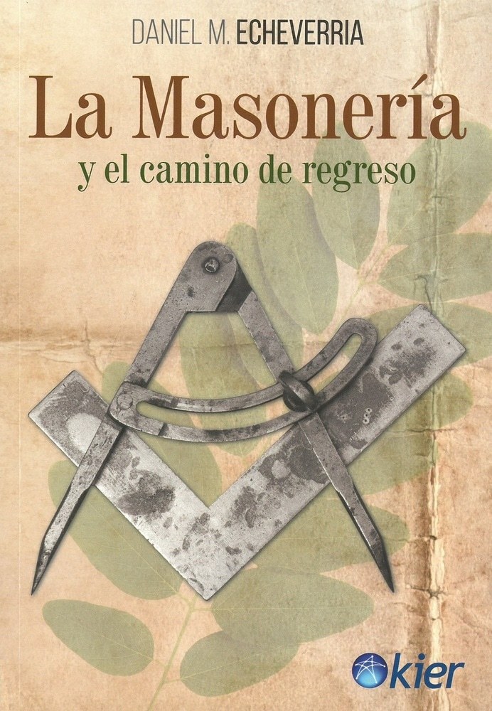 LA MASONERÍA Y EL CAMINO DE REGRESO