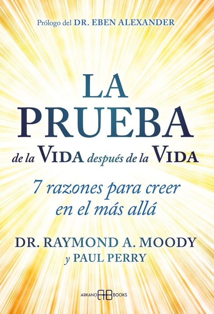 LA PRUEBA DE LA VIDA DESPUES DE LA VIDA