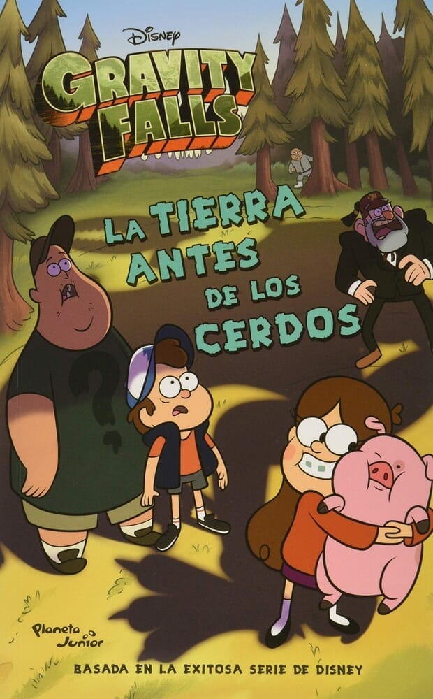 GRAVITY FALLS. LA TIERRA ANTES DE LOS CERDOS