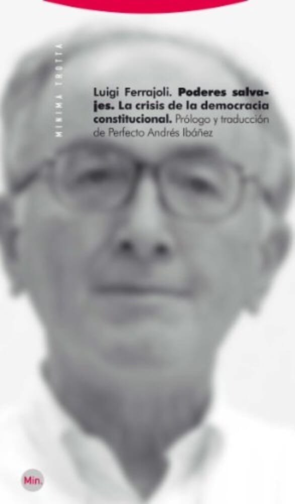 PODERES SALVAJES. LA CRISIS DE LA DEMOCRACIA