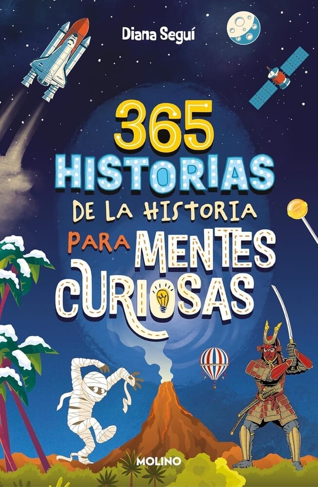 365 HISTORIAS DE LA HISTORIA PARA MENTES CURIOSAS