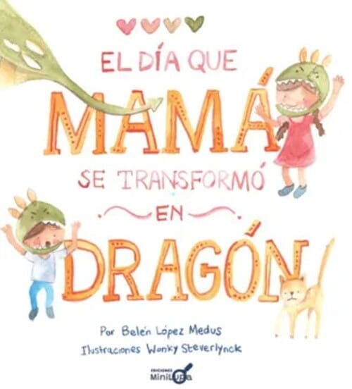 DÍA QUE MAMÁ SE TRANSFORMÓ EN DRAGÓN