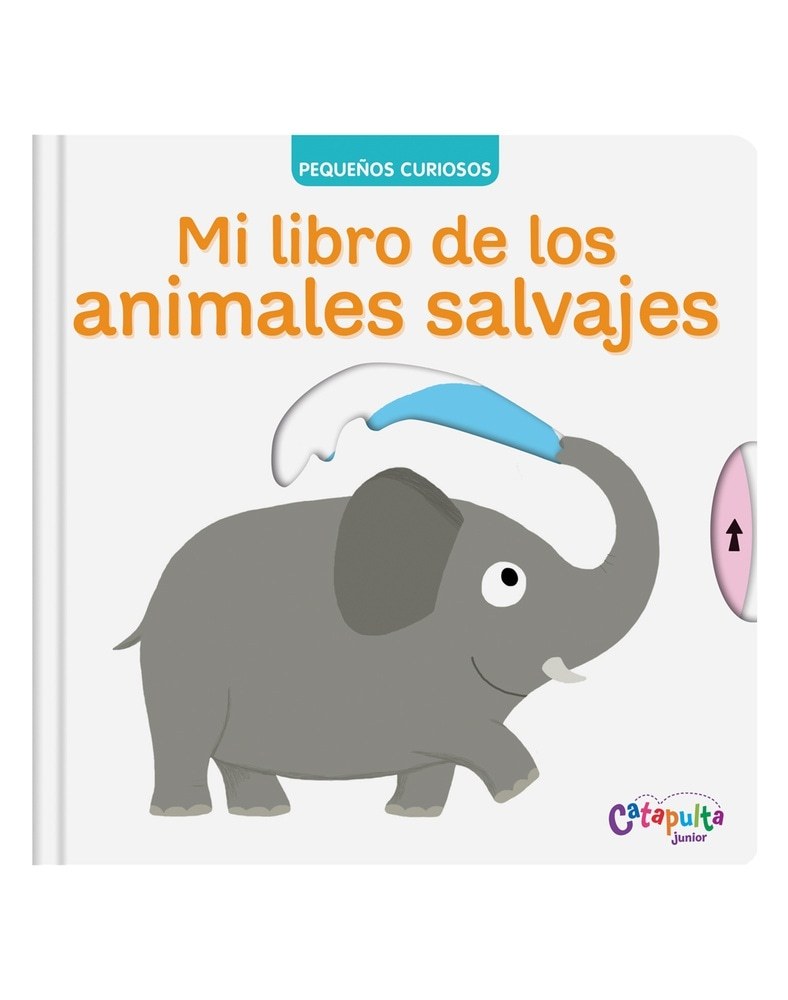 PEQUEÑOS CURIOSOS - MI LIBRO DE LOS ANIMALES SALVAJES