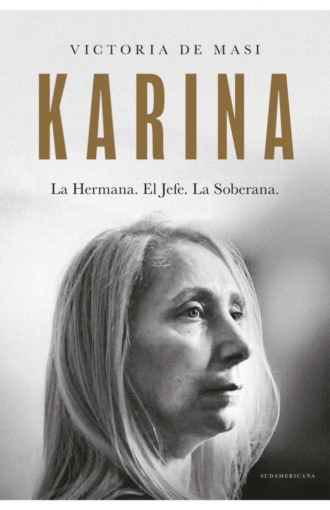 KARINA. LA HERMANA. LA JEFE. LA SOBERANA.