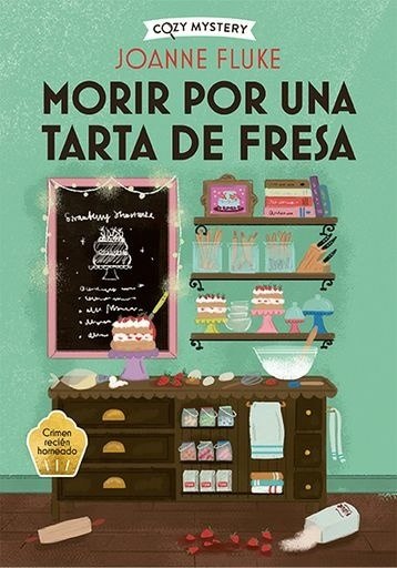 MORIR POR UNA TARTA DE FRESA (COLECCION COZY MYSTERY)