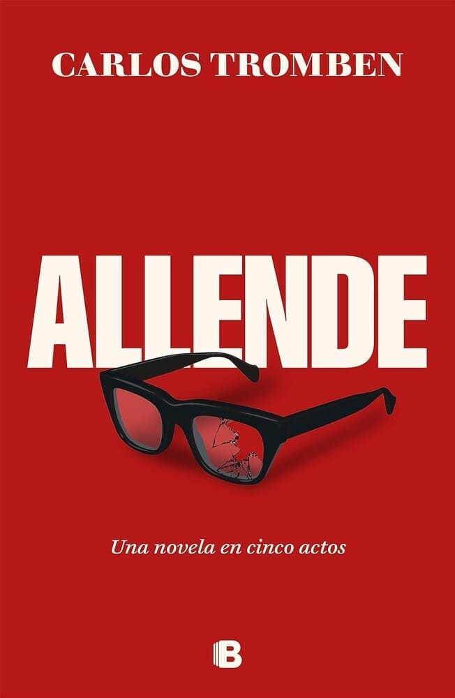 ALLENDE - UNA NOVELA EN CINCO ACTOS