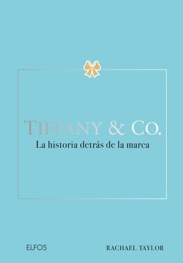 TIFFANY & CO. LA HISTORIA DETRAS DE LA MARCA