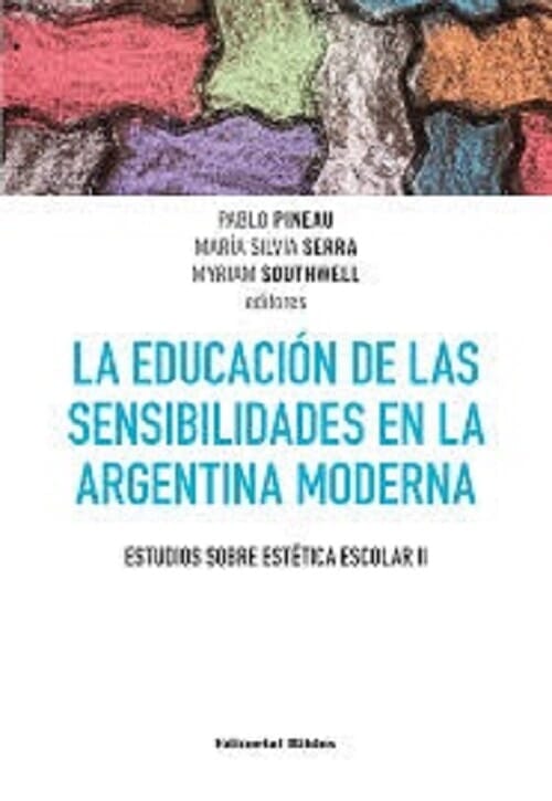 LA EDUCACIÓN DE LAS SENSIBILIDADES EN LA ARGENTINA MODERNA