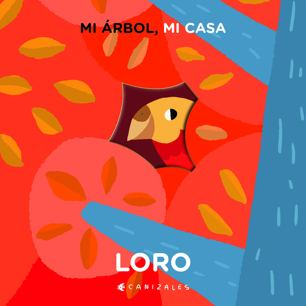 LORO. MI ÁRBOL, MI CASA