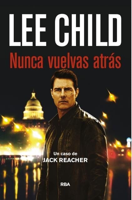 NUNCA VUELVAS ATRAS (SERIE JACK REACHER 18)