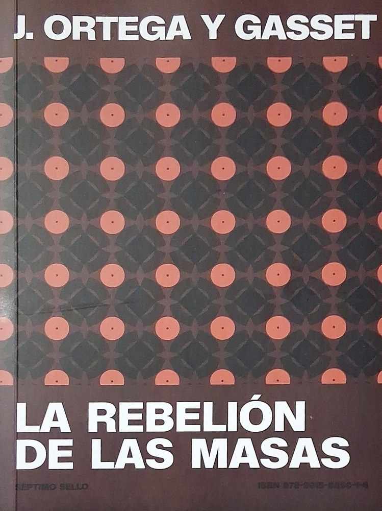 LA REBELIÓN DE LAS MASAS