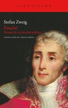 FOUCHE. RETRATO DE UN HOMBRE POLITICO