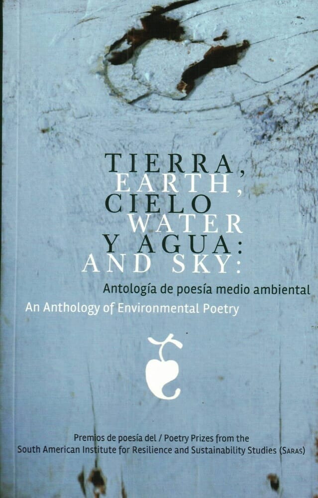 TIERRA, CIELO Y AGUA: ANTOLOGÍA DE POESÍA MEDIO AMBIENTAL