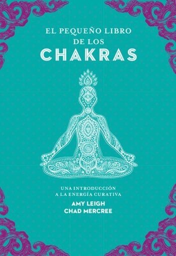 EL PEQUEÑO LIBRO DE LOS CHAKRAS