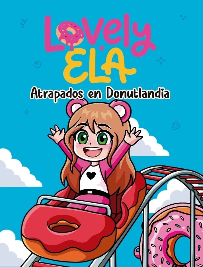 LOVELY ELA: ATRAPADOS EN DONUTLANDIA
