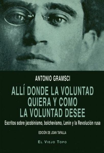 ALLÍ DONDE LA VOLUNTAD QUIERA Y COMO LA VOLUNTAD DESEE