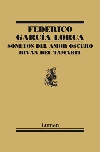 SONETOS DEL AMOR OSCURO Y DIVAN DEL TAMARIT