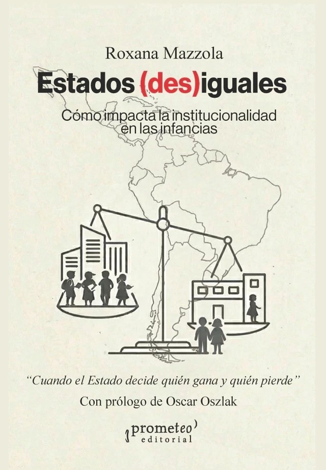 ESTADOS DESIGUALES. CÓMO IMPACTA LA INSTITUCIONALIDAD EN LAS INFANCIAS