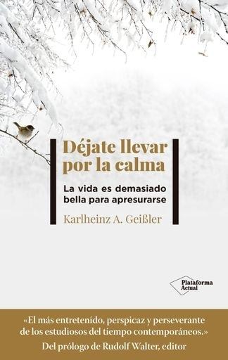 DEJATE LLEVAR POR LA CALMA