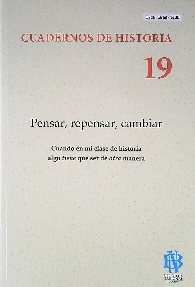 CUADERNOS DE HISTORIA 19. PENSAR, REPENSAR, CAMBIAR