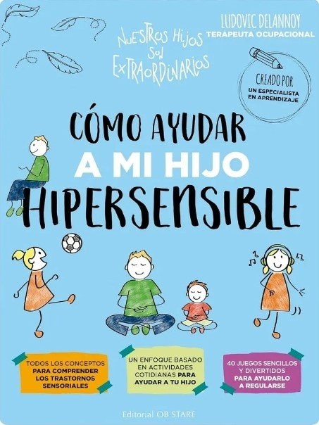 CÓMO AYUDAR A MI HIJO HIPERSENSIBLE