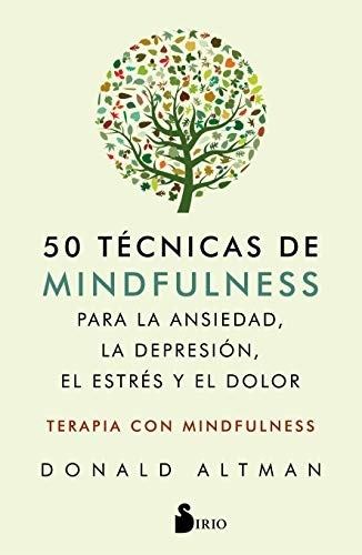 50 TÉCNICAS DE MINDFULNESS PARA LA ANSIEDAD