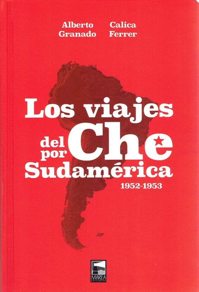 LOS VIAJES DEL CHE POR SUDAMÉRICA