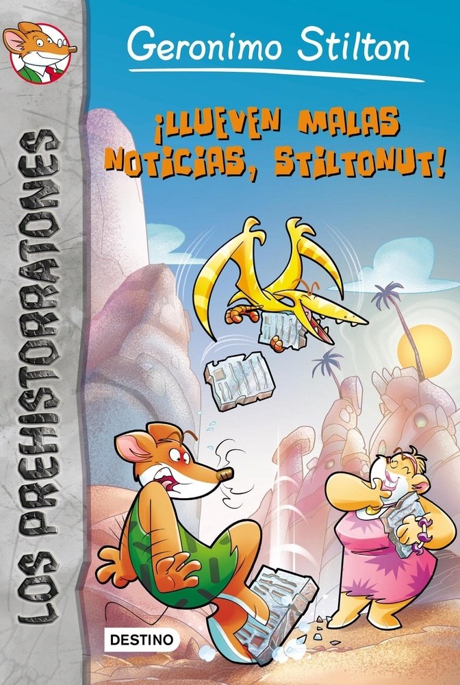 PREHISTORATONES 10. LLUEVEN MALAS NOTICIAS, STILTON