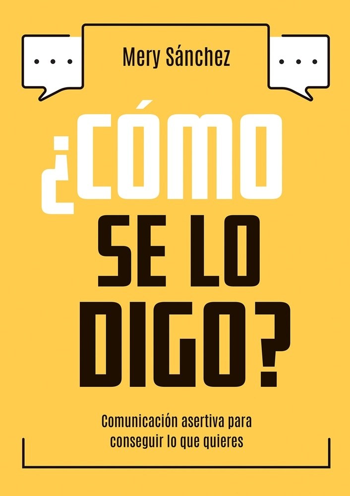 ¿COMO SE LO DIGO?