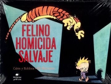 CALVIN Y HOBBES 9. FELINO HOMICIDA SALVAJE