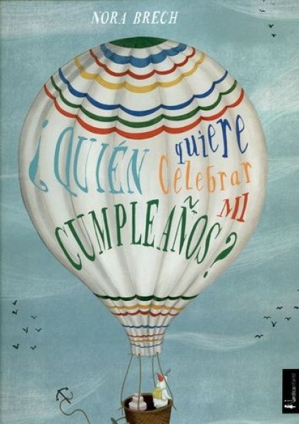 ¿QUIÉN QUIERE CELEBRAR MI CUMPLEAÑOS?