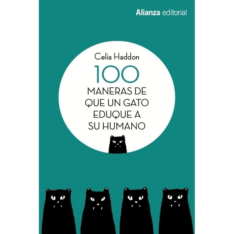 100 MANERAS DE QUE UN GATO EDUQUE A SU HUMANO
