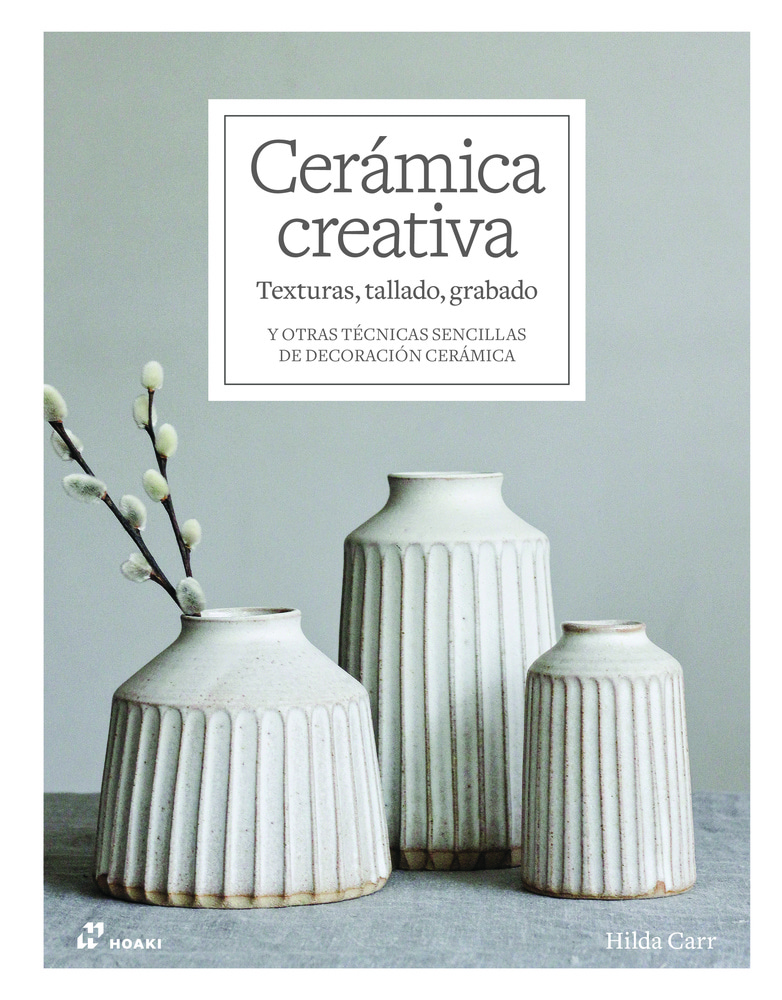 CERAMICA CREATIVA: TEXTURAS, TALLADO, GRABADO