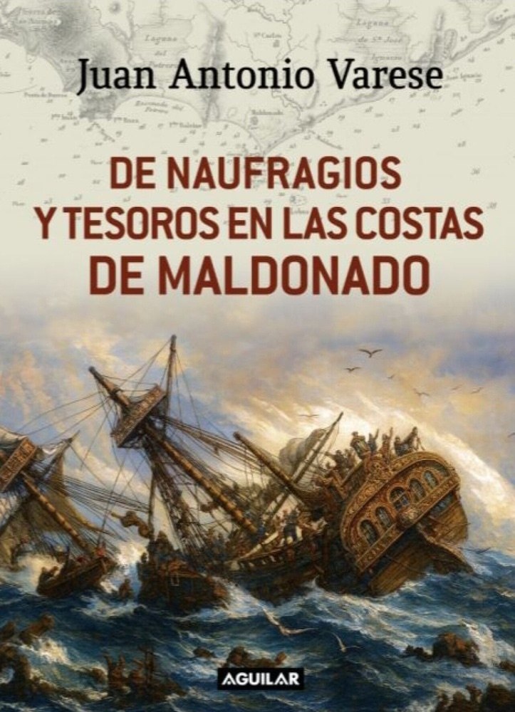 DE NAUFRAGIOS Y TESOROS EN LAS COSTAS DE MALDONADO