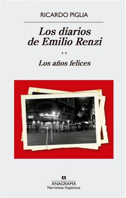 DIARIOS DE EMILIO RENZI. LOS AÑOS FELICES