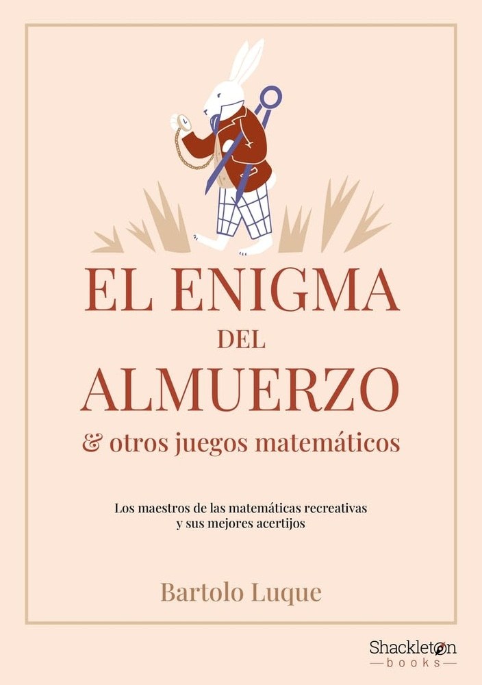 EL ENIGMA DEL ALMUERZO Y OTROS JUEGOS MATEMATICOS