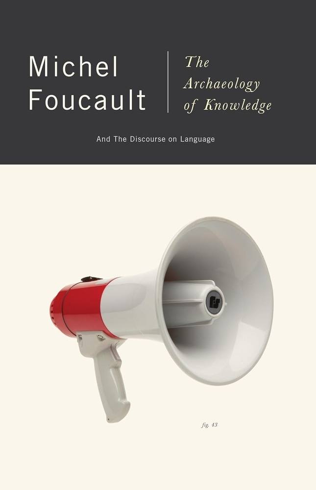 THE ARCHAEOLOGY OF KNOWLEDGE