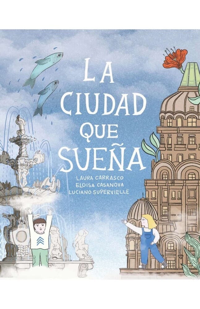 LA CIUDAD QUE SUEÑA