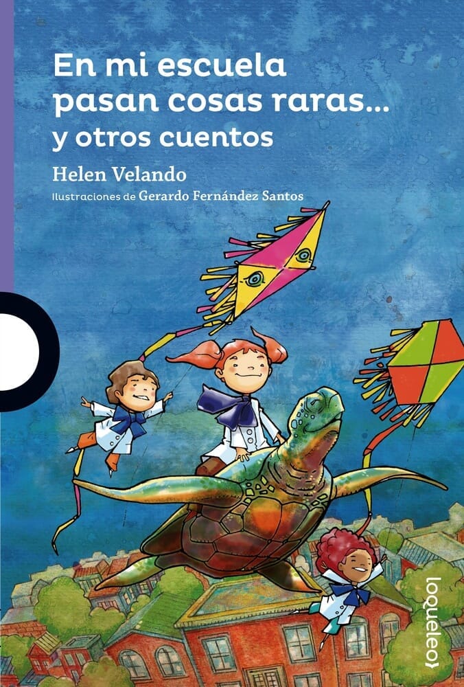 EN MI ESCUELA PASAN COSAS RARAS Y OTROS CUENTOS
