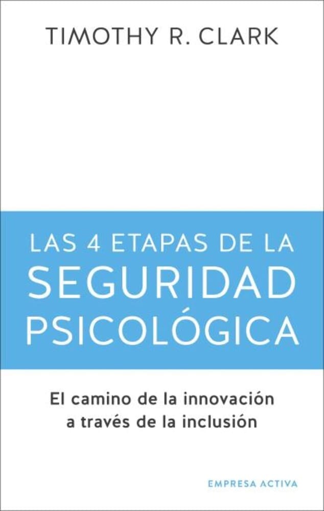 LAS 4 ETAPAS DE LA SEGURIDAD PSICOLÓGICA