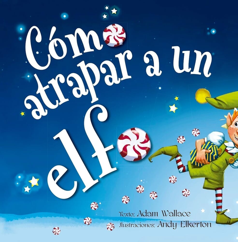 CÓMO ATRPAR A UN ELFO