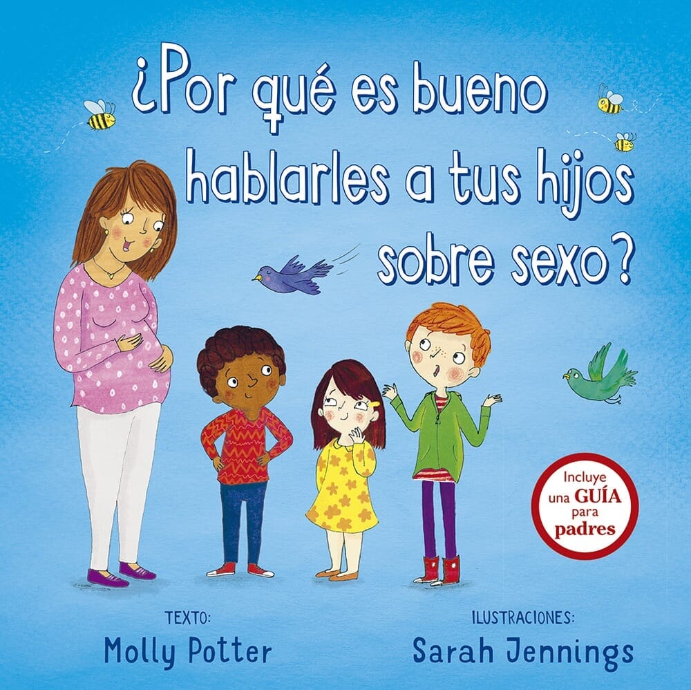 ¿POR QUÉ ES BUENO HABLARLES A TU HIJOS SOBRE SEXO?