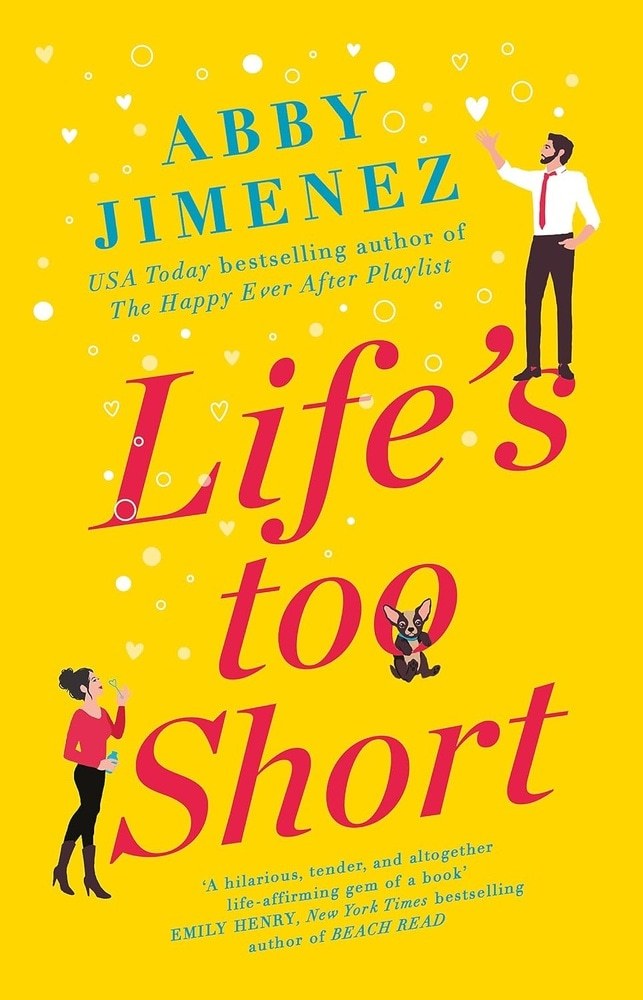 LIFE S TOO SHORT