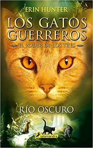 RIO OSCURO 2. EL PODER DE LOS TRES. GATOS GUERREROS