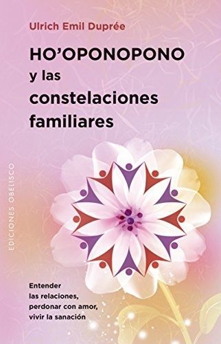 HO OPONOPONO Y LAS CONSTELACIONES FAMILIARES