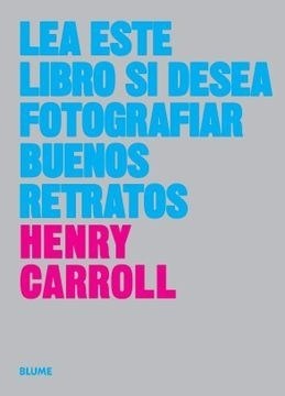 LEA ESTE LIBRO SI DESDEA TOMAR BUENOS RETRATOS