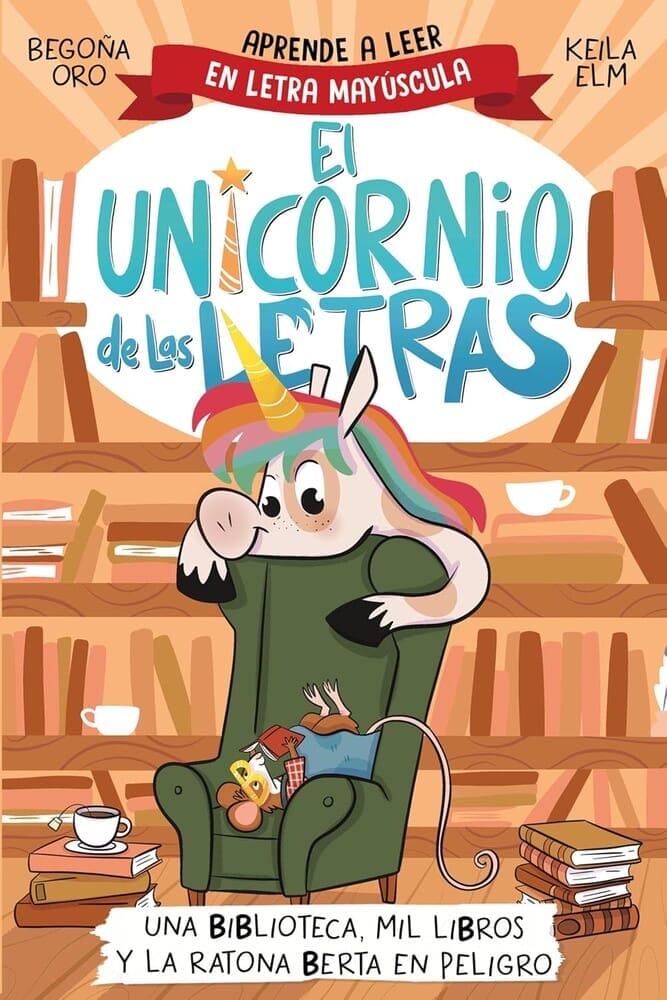 EL UNICORNIO DE LAS LETRAS - UNA BIBLIOTECA, MIL LIBROS Y LA RATO NA BERTA EN PELIGRO